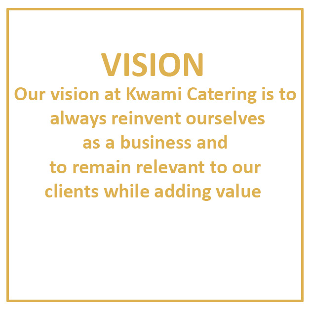 Kwami Catering vision